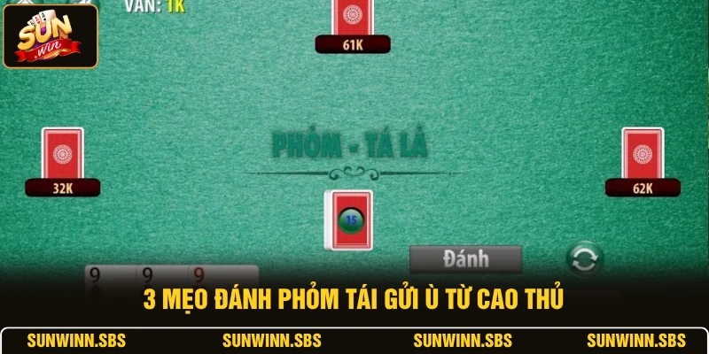3 mẹo đánh phỏm tái gửi ù từ cao thủ