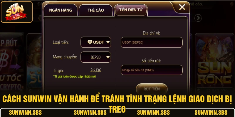 Cách SUNWIN vận hành để tránh tình trạng lệnh giao dịch bị treo