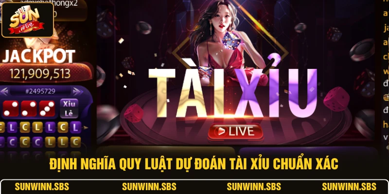 Định nghĩa quy luật dự đoán tài xỉu chuẩn xác