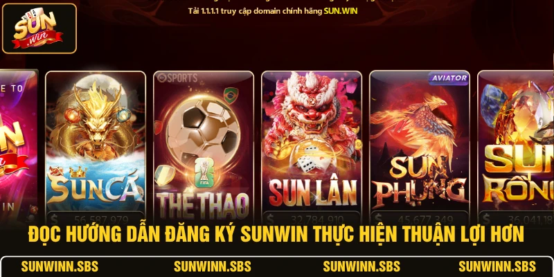 Đọc hướng dẫn đăng ký SUNWIN thực hiện thuận lợi hơn