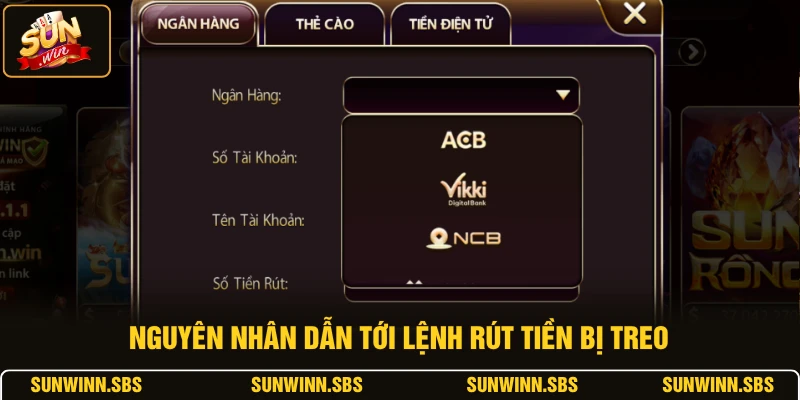Nguyên nhân dẫn tới lệnh rút tiền bị treo