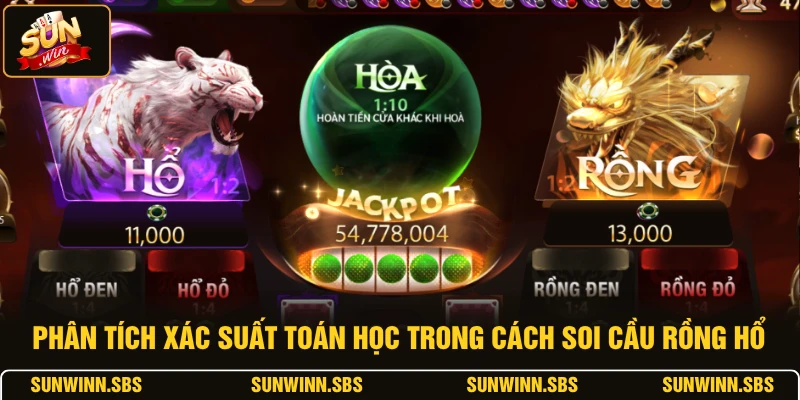 Phân tích xác suất toán học trong cách soi cầu Rồng Hổ