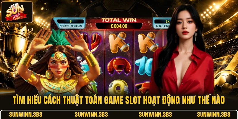 Tìm hiểu cách thuật toán game slot hoạt động như thế nào