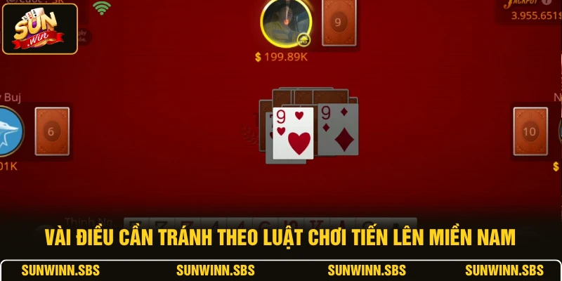 Vài điều cần tránh theo luật chơi tiến lên miền Nam