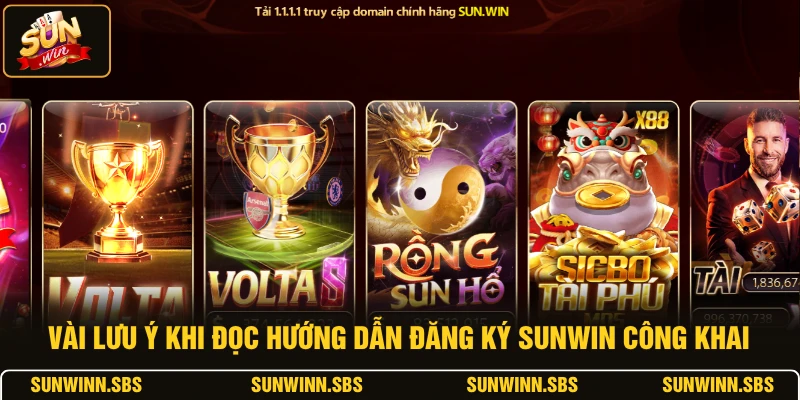 Vài lưu ý khi đọc hướng dẫn đăng ký SUNWIN công khai